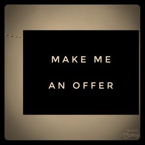 Accepting reasonable offers.